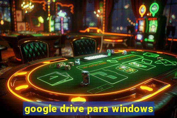 google drive para windows